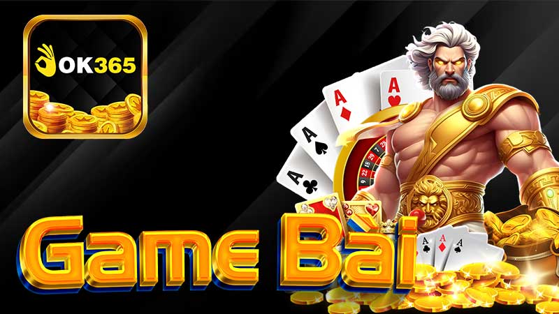 Cách Để Chơi Game Bài OK365