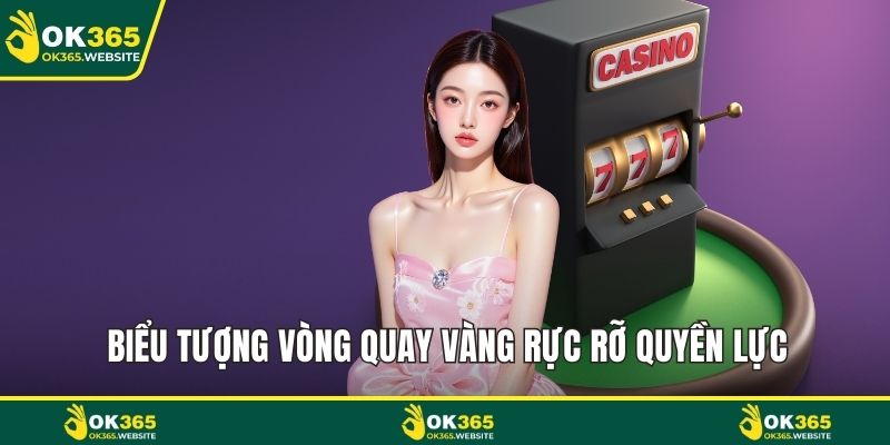 Biểu tượng vòng quay vàng rực rỡ quyền lực