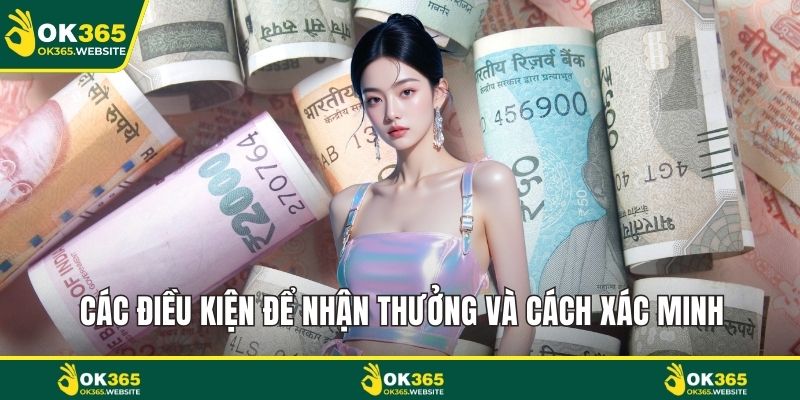 Các điều kiện để nhận thưởng và cách xác minh