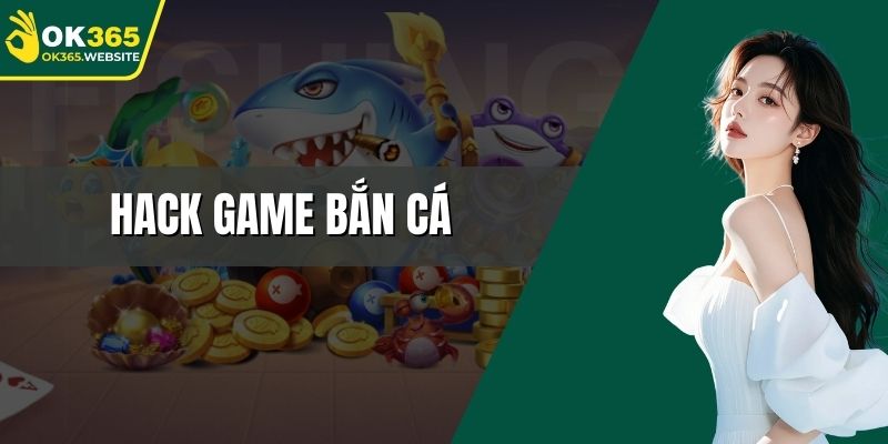 Hack game bắn cá