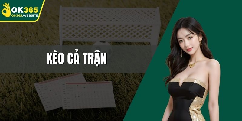 kèo cả trận