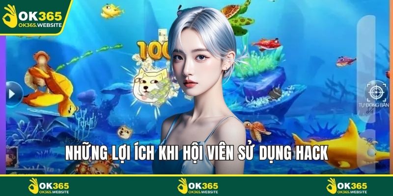 Những lợi ích khi hội viên sử dụng hack