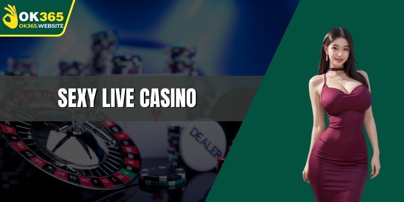 Sexy Live Casino