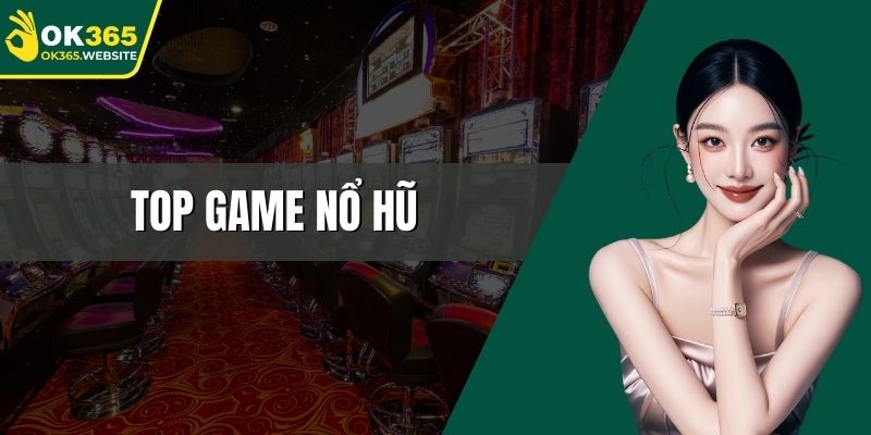 Top game nổ hũ